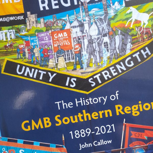 Unity is Strength: The History of the Southern GMB Region, 1889-2021 by John Callow